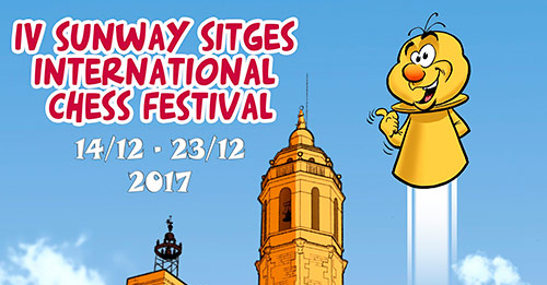 IV SUNWAY SITGES INTERNATIONAL CHESS FESTIVAL
